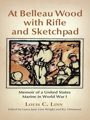 cover image of At Belleau Wood with Rifle and Sketchpad